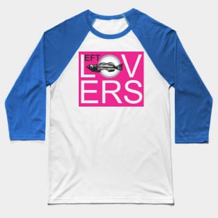 Leftovers Lovers#7 Baseball T-Shirt